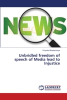 Unbridled freedom of speech of Media lead to Injustice 3659545473 Book Cover