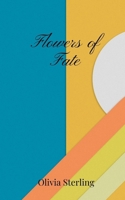 Flowers of Fate 1805670476 Book Cover