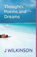 Thoughts Poems and Dreams B0B6LF72M4 Book Cover