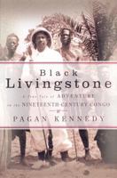 Black Livingstone: A True Tale of Adventure in the Nineteenth-Century Congo 0670030368 Book Cover