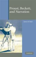 Proust, Beckett, and Narration 0521828473 Book Cover
