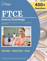 FTCE General Knowledge Test Study Guide 2022-2023: Florida Teacher Certification Examination Book with 450+ Practice Questions [6th Edition] 1637982372 Book Cover