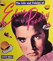 The Life and Cuisine of Elvis Presley 0517880245 Book Cover