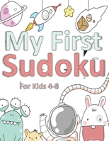 My First Sudoku for Kids 4-8: Sudoku Puzzle Book with 50 4x4 {Space Activity Books for Preschool Kids} B08L2DGM8C Book Cover