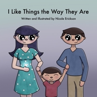 I Like Things the Way They Are B08M8RJJCD Book Cover