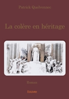 La colère en héritage (French Edition) 2414592338 Book Cover