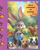 LEO'S MISCHIEF AT EASTER B0GV3KMVCB Book Cover