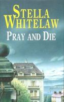 Pray and Die (Jordan Lacey) 0727871013 Book Cover