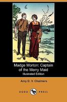 Madge Morton, Captain of the Merry Maid B000GUK9GO Book Cover