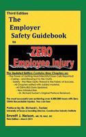 The Employer Safety Guidebook To Zero Employee Injury 0966489632 Book Cover