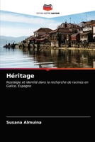 Héritage: Nostalgie et identité dans la recherche de racines en Galice, Espagne 6203185450 Book Cover