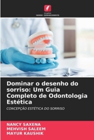 Dominar o desenho do sorriso: Um Guia Completo de Odontologia Estética: CONCEPÇÃO ESTÉTICA DO SORRISO (Portuguese Edition) 6206842126 Book Cover