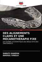 Des Alignements Clairs Et Une Mécanothérapie Fixe 6202709855 Book Cover