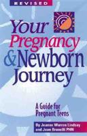 Your Pregnancy and Newborn Journey: A Guide for Pregnant Teens 1885356307 Book Cover