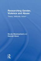 Researching Gender, Violence and Abuse: Theory, Methods, Action 1138641251 Book Cover