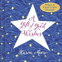 A Gift of Good Wishes 088486622X Book Cover