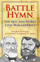 Battle Hymn: The Best and Worst Civil War Generals 1455621366 Book Cover