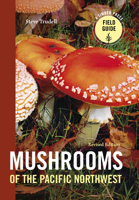 Mushrooms of the Pacific Northwest 1643260863 Book Cover