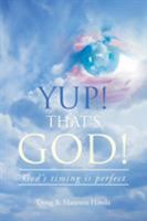 Yup! That's God! : God's Timing Is Perfect 179605870X Book Cover