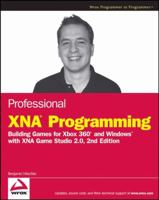 Professional XNA Programming: Building Games for Xbox 360 and Windows with XNA Game Studio 2.0 0470261285 Book Cover