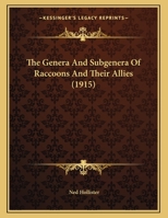 The Genera And Subgenera Of Raccoons And Their Allies 1167149335 Book Cover