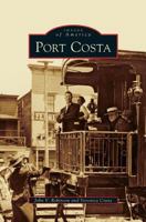 Port Costa (Images of America: California) 0738546542 Book Cover