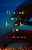 There Will Never Be Another You: A Novel 0679463178 Book Cover