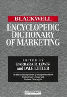The Blackwell Encyclopedic Dictionary of Marketing (Blackwell Encyclopedia of Management) 0631214852 Book Cover