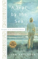 A Year by the Sea: Thoughts of an Unfinished Woman 0385491395 Book Cover