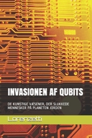 Invasionen AF Qubits: de Kunstige V�sener, Der Slukkede Mennesker P� Planeten Jorden B09CGFPMFP Book Cover