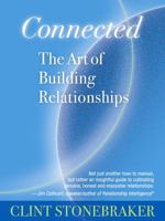 Connected: The Art of Building Relationships 0970232799 Book Cover