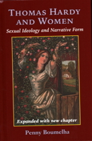 Thomas Hardy and Women: Sexual Ideology and Narrative Form 1911454722 Book Cover