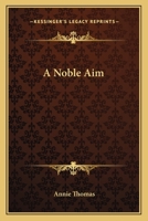 A Noble Aim 052615795X Book Cover