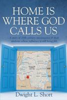 Home Is Where God Calls Us 0984536604 Book Cover