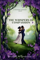 The Whispers of Compassion 1304081354 Book Cover