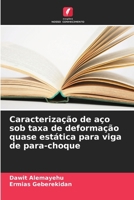 Caracterização de aço sob taxa de deformação quase estática para viga de para-choque (Portuguese Edition) 6207921194 Book Cover