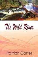 The Wild River 1497358019 Book Cover