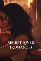 Secret Lover (ROMANCE) B0DSB23RWN Book Cover