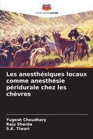 Les anesthésiques locaux comme anesthésie péridurale chez les chèvres (French Edition) 6207572734 Book Cover