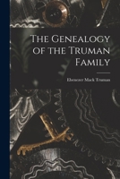 The Genealogy of the Truman Family 1014147441 Book Cover