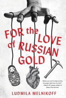 For the Love of Russian Gold B0DWCLZFT3 Book Cover