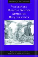 Veterinary Medical School Admissions Requirements (Veterinary Medical School Admission Requirements in the United States and Canada) 1557534233 Book Cover