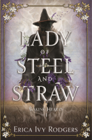 Lady of Steel and Straw 1682636658 Book Cover