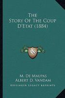 The Story of the Coup D'état 1165131722 Book Cover