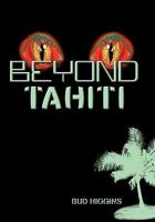Beyond Tahiti 1450272975 Book Cover