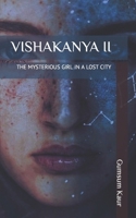 Vishakanya II: The Mysterious Girl in a Lost City B0CVPV7VCG Book Cover