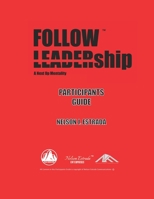 Followship: A Next Up Mentality: Facilitators Guide (Blazing your Career Path) B0CMKL7KD4 Book Cover