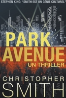 Park Avenue: Un Thriller (5ème Avenue) (French Edition) B0CWJ9K8G9 Book Cover