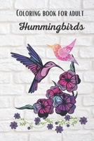 Coloring Book for Adults: Hummingbirds B08QWJ3MCL Book Cover