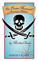 The Pirate Musical! - Buccaneer's Edition 0874402379 Book Cover